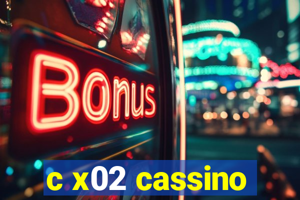 c x02 cassino